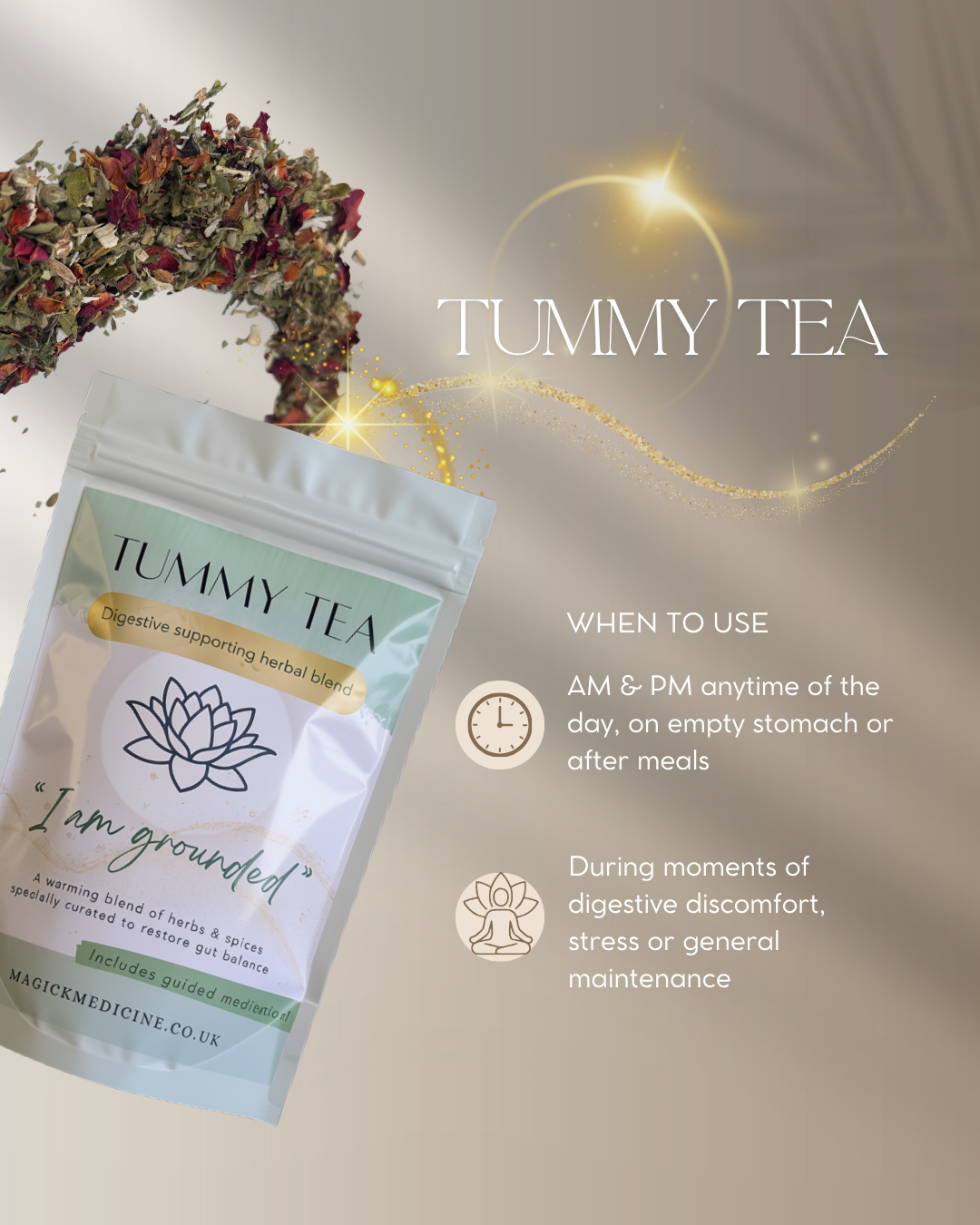 When to drink Tummy Tea: before or after meals, or as a last cup at the end of the day. Caffeine-free