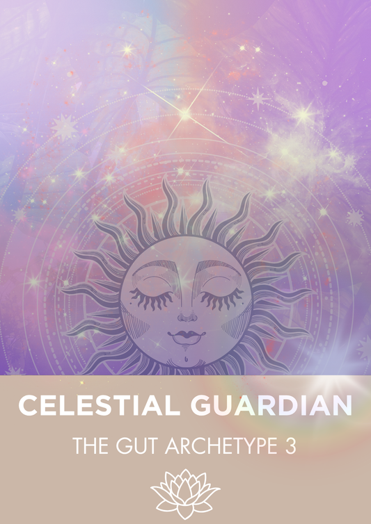 TYPE 3 GUT ARCHETYPES: CELESTIAL GUARDIAN CHEAT SHEET - Food Groups & Danger Foods List