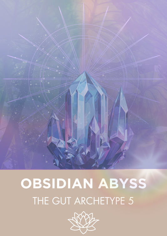 TYPE 5 GUT ARCHETYPES: OBSIDIAN ABYSS CHEAT SHEET - Food Groups & Danger Foods List